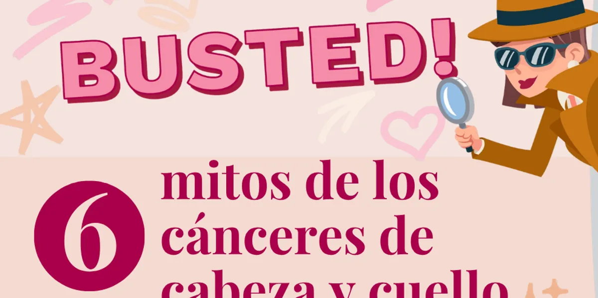 Información comprobada sobre los cánceres de cabeza y cuello